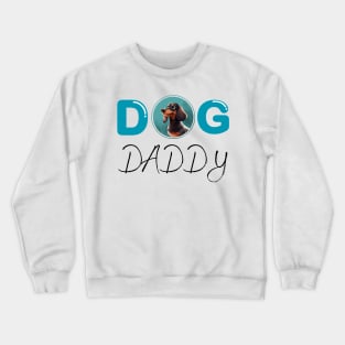 Dog daddy Crewneck Sweatshirt